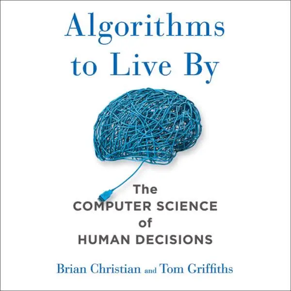 Algorithms to Live By